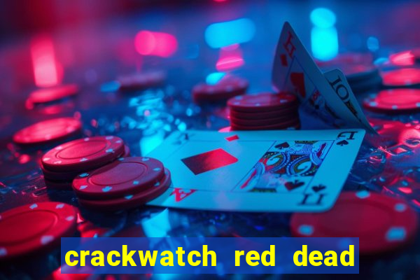 crackwatch red dead redemption 2